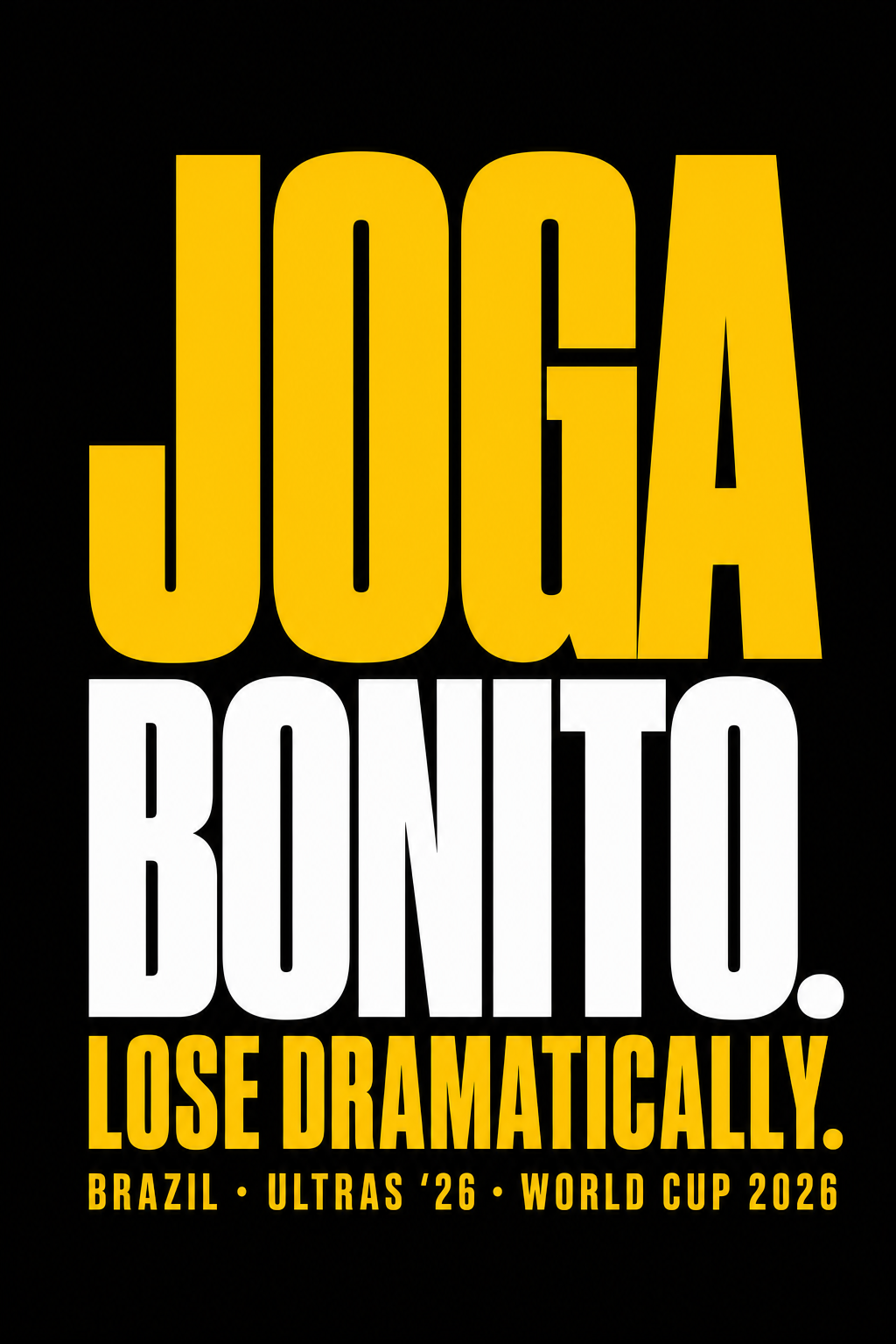 Brazil — 'Joga Bonito. Lose Dramatically.' Tee